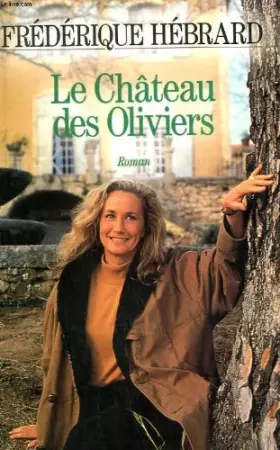 Couverture du produit · Le chateau des oliviers.