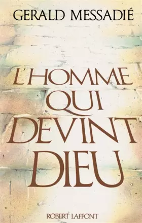 Couverture du produit · L'homme qui devint Dieu :