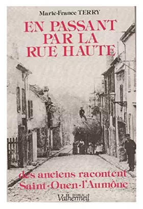 Couverture du produit · En passant par la rue Haute : Des anciens racontent Saint-Ouen-l'Aumône