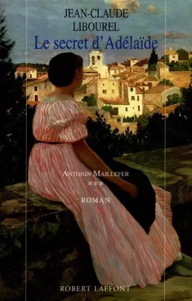 Couverture du produit · Antonin Maillefer, Tome 3 : Le secret d'Adélaïde