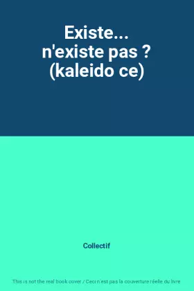 Couverture du produit · Existe... n'existe pas ? (kaleido ce)