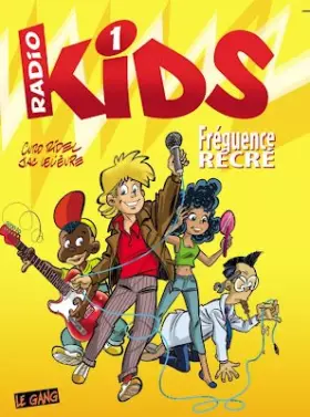 Couverture du produit · RADIO KIDS Intégrale Tome 1 Fréquence Récré