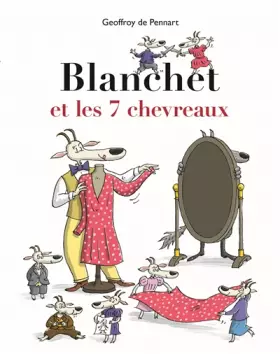 Couverture du produit · Blanchet et les 7 chevreaux