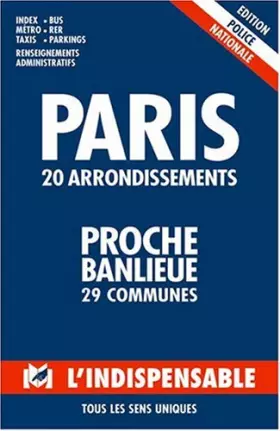 Couverture du produit · Atlas routiers : Modèle Police Nationale - Plan de Paris par arrondissements - Plan des communes limitrophes