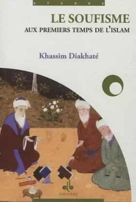 Couverture du produit · Soufisme aux premiers temps de l'islam (Le)