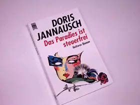 Couverture du produit · Das Paradies ist steuerfrei : Roman. Heyne Taschenbuch 9410. 3453082362