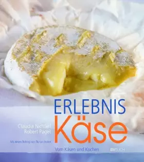 Couverture du produit · Erlebnis Käse: Vom Käsen und Kochen (exklusiv)