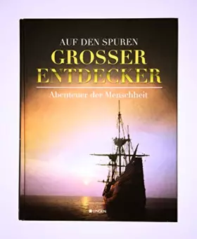 Couverture du produit · Auf den Spuren grosser Entdecker - Abenteuer der Menschheit