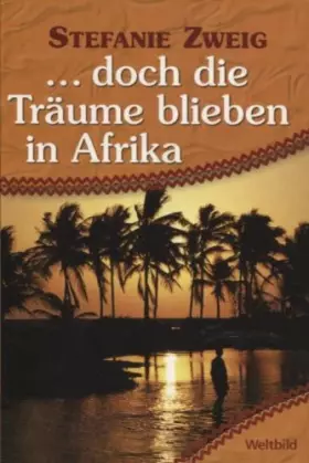 Couverture du produit · ...doch die Träume blieben in Afrika Weltbild Sammler Editionen