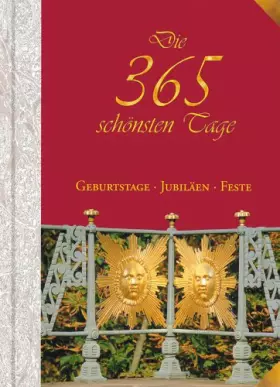 Couverture du produit · Die 365 schönsten Tage: Geburtstage, Jubiläen, Feste