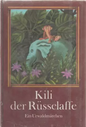 Couverture du produit · Kili, der Rüsselaffe