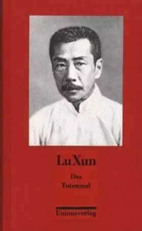 Couverture du produit · Das Totenmal (Lu Xun - Werke in sechs Bänden, Band V)