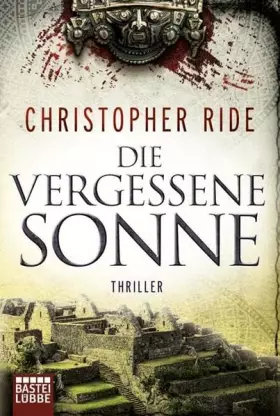 Couverture du produit · Die vergessene Sonne: Thriller: Thriller. Deutsche Erstausgabe (Allgemeine Reihe. Bastei Lübbe Taschenbücher)