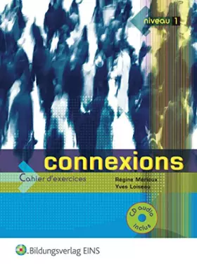 Couverture du produit · Connexions / Connexions - Französisch für Anfänger: Französisch für Anfänger / Arbeitsbuch