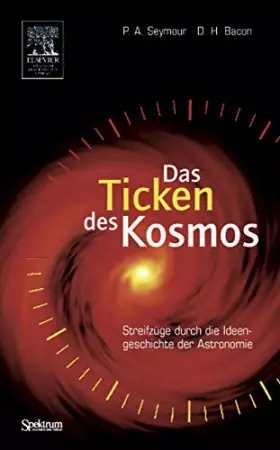 Couverture du produit · Das Ticken des Kosmos: Streifzüge durch die Ideengeschichte der Astronomie