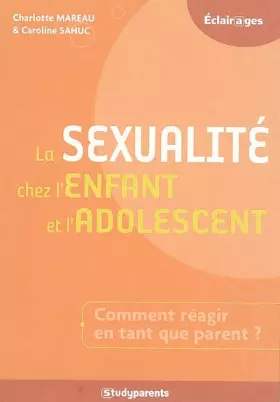 Couverture du produit · La secualité chez l'enfant et l'adolescent