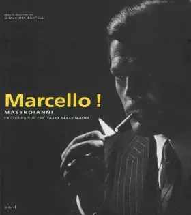 Couverture du produit · Marcello ! : Mastroianni photographié
