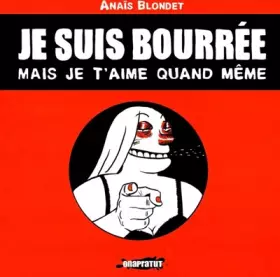 Couverture du produit · Je suis bourrée mais je t´aime quand même