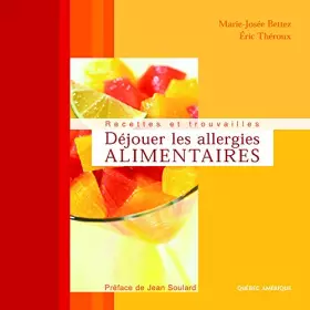 Couverture du produit · Déjouer les allergies alimentaires. Recettes et trouvailles