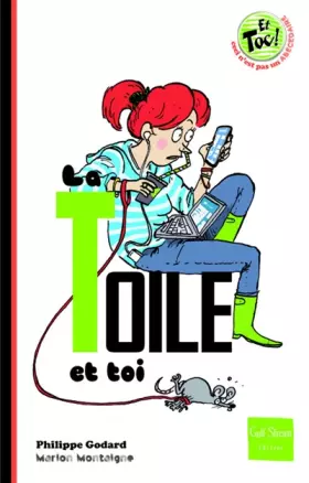 Couverture du produit · La toile et toi : Le net après Steve Jobs