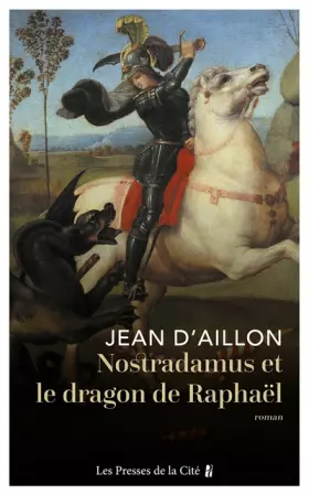 Couverture du produit · Nostradamus et le dragon de Raphaël