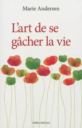 Couverture du produit · L'Art de se gâcher la vie