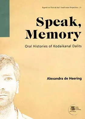 Couverture du produit · Speak, memory: Oral Histories of Kodaikanal Dalits