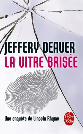Couverture du produit · La Vitre brisée: Une enquête de Lincoln Rhyme