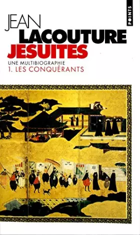 Couverture du produit · JESUITES. Une multibiographie, tome 1, les conquérants