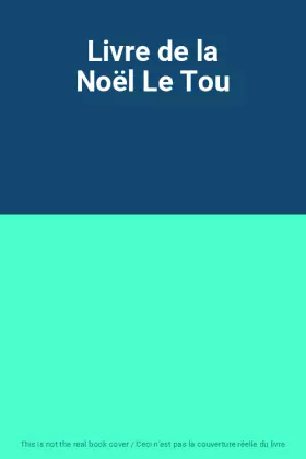 Couverture du produit · Livre de la Noël Le Tou