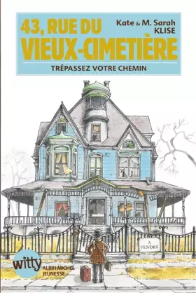 Couverture du produit · 43, rue du Vieux-Cimetière, Tome 1 : Trépassez votre chemin