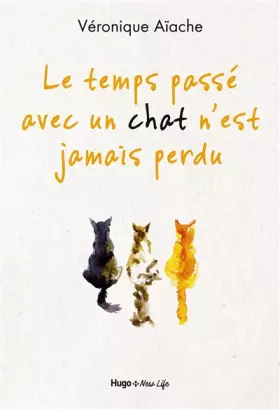 Couverture du produit · Le temps passé avec un chat n'est jamais perdu