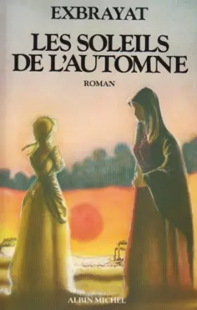 Couverture du produit · Les Soleils de l'automne, tome 3 : Les Bonheurs courts