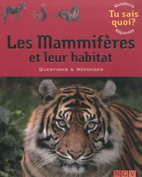Couverture du produit · Les mammifères et leur habitat