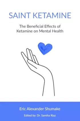 Couverture du produit · Saint Ketamine: The Beneficial Effects of Ketamine on Mental Health