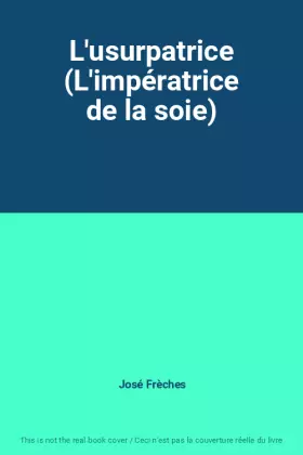 Couverture du produit · L'usurpatrice (L'impératrice de la soie)