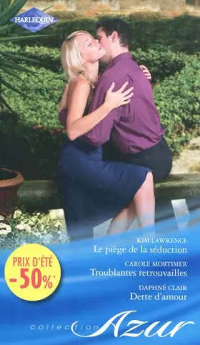 Couverture du produit · Le piège de la séduction - Troublantes retrouvailles - Dette d'amour