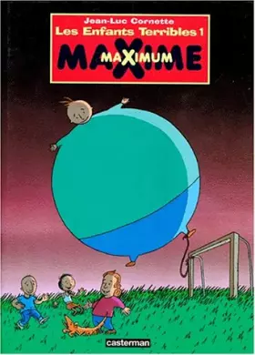 Couverture du produit · Les enfants terribles : Maxime maximum