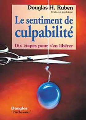 Couverture du produit · Le Sentiment de culpabilité : 10 étapes pour s'en sortir