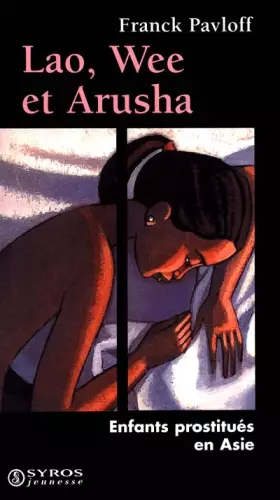 Couverture du produit · LAO, WEE ET ARUSHA. Enfants prostitués en Asie