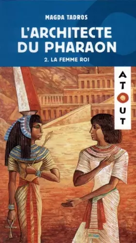 Couverture du produit · L architecte du pharaon t 02 la femme du roi