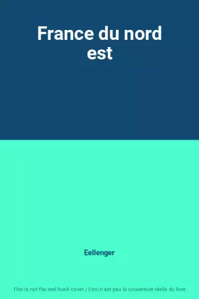Couverture du produit · France du nord est