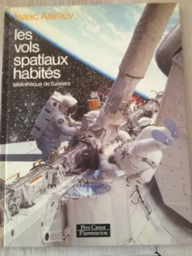 Couverture du produit · Les vols spatiaux habités