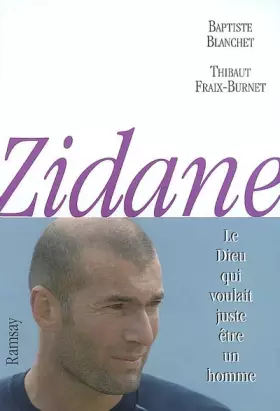 Couverture du produit · Zidane : Le dieu qui voulait juste être un homme