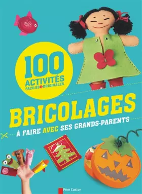 Couverture du produit · Bricolages à faire avec ses grands-parents : 100 activités faciles & originales