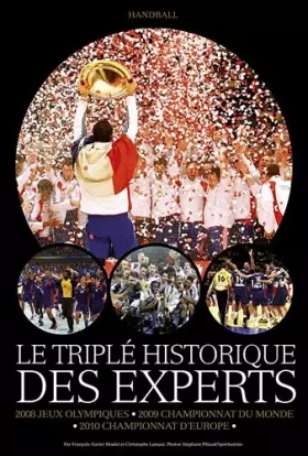 Couverture du produit · Le triplé historique des Experts : 2008 Jeux olympiques, 2009 Championnat du monde, 2010 Championnat d'Europe