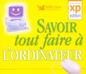 Couverture du produit · Savoir tout faire à l'ordinateur (1Cédérom)