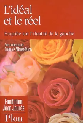 Couverture du produit · L'idéal et le réel : Enquête sur l'identité de la gauche