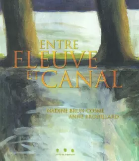 Couverture du produit · Entre fleuve et canal