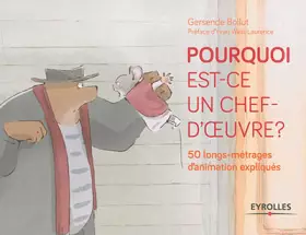 Couverture du produit · Pourquoi est-ce un chef d'oeuvre ? 50 longs-métrages d'animation expliqués.